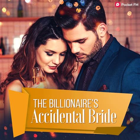 the billionaire's accidental bride|the billionaire's accidental bride full story.